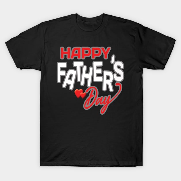 Happy Father's Day T-Shirt by Designer Koplak